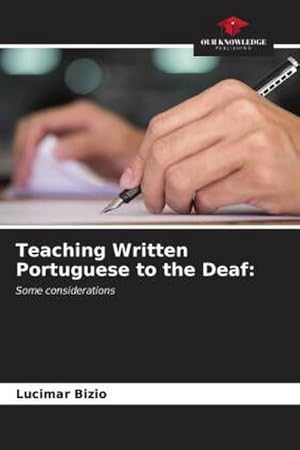 Bild des Verkufers fr Teaching Written Portuguese to the Deaf: zum Verkauf von BuchWeltWeit Ludwig Meier e.K.