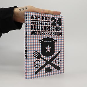 Seller image for Wam Kats 24 Rezepte zur kulinarischen Weltverbesserung for sale by Bookbot