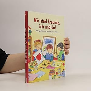 Bild des Verkufers fr Wir sind Freunde, ich und du! zum Verkauf von Bookbot