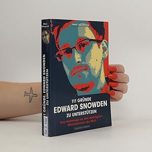 Bild des Verkufers fr 111 Gru?nde, Edward Snowden zu unterstu?tzen zum Verkauf von Bookbot