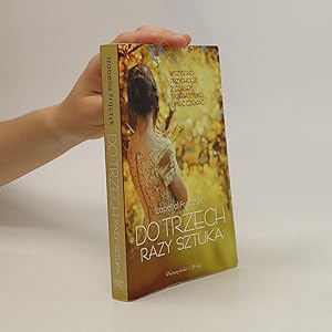 Seller image for Do trzech razy sztuka for sale by Bookbot