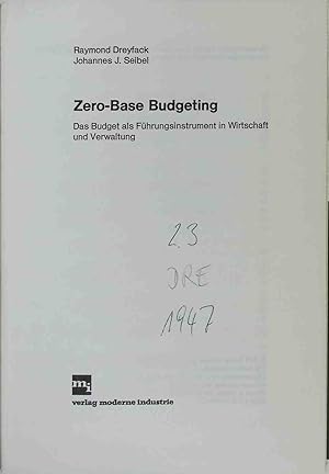 Bild des Verkufers fr Zero-base budgeting : d. Budget als Fhrungsinstrument in Wirtschaft u. Verwaltung. zum Verkauf von books4less (Versandantiquariat Petra Gros GmbH & Co. KG)