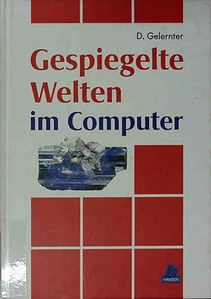 Bild des Verkufers fr Gespiegelte Welten im Computer. zum Verkauf von books4less (Versandantiquariat Petra Gros GmbH & Co. KG)