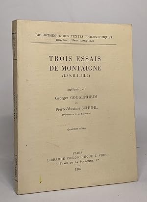 Seller image for Trois essais de Montaigne : I-39 II-1 III-2 for sale by crealivres