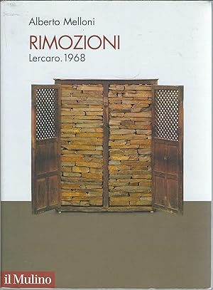 Imagen del vendedor de RIMOZIONI - LERCARO. 1968 COLLANA TESTI, RICERCHE E FONTI - NUOVA SERIE - 59 - a la venta por Libreria Rita Vittadello