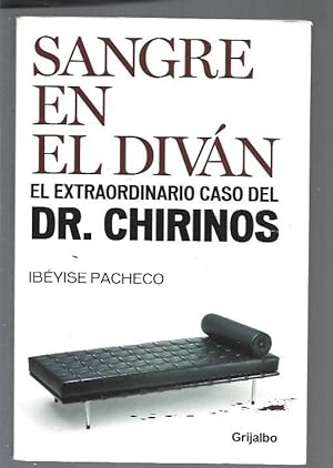 Imagen del vendedor de SANGRE EN EL DIVAN. EL EXTRAORDINARIO CASO DEL DR. CHIRINOS a la venta por Desvn del Libro / Desvan del Libro, SL