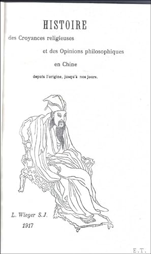 Seller image for Histoire des Croyances Religieuses et des Opinions Philosophiques en Chine depuis l'Origine jusqu' nos jours. (1917) for sale by BOOKSELLER  -  ERIK TONEN  BOOKS
