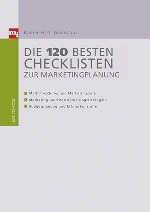 Bild des Verkufers fr Die 140 besten Checklisten zur Marketingplanung: Marktforschung und Marketingziele. Marketing - und Positionierungsstrategien. Budgetplanung und Erfolgskontrolle (Checklisten und Handbcher) zum Verkauf von Express-Buchversand