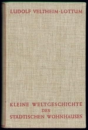 Image du vendeur pour Kleine Weltgeschichte des stdtischen Wohnhauses. mis en vente par Antiquariat A. Suelzen