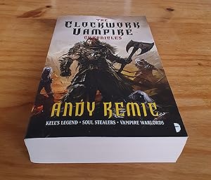 Seller image for The Clockwork Vampire Chronicles (Angry Robot): Kell's Legend; Soul Stealers; Vampire Warlords for sale by The Friendly Bookworms