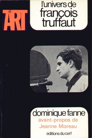 L'Univers de Francois Truffaut. Avant-propos de Jeanne Moreau.