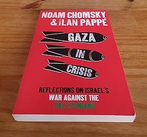 Seller image for Gaza in Crisis: Reflections on Israel's War Against the Palestinians for sale by The Friendly Bookworms