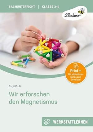 Bild des Verkufers fr Wir erforschen den Magnetismus : (3. und 4. Klasse) zum Verkauf von AHA-BUCH GmbH