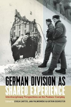 Seller image for German Division As Shared Experience : Interdisciplinary Perspectives on the Postwar Everyday for sale by GreatBookPrices