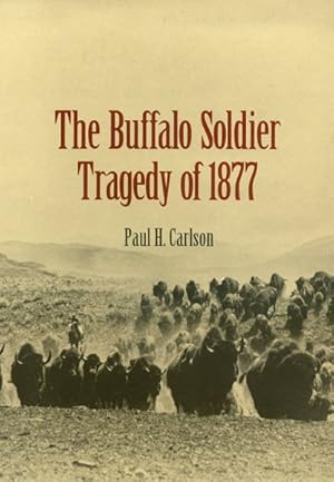 Seller image for Buffalo Soldier Tragedy of 1877 for sale by GreatBookPricesUK