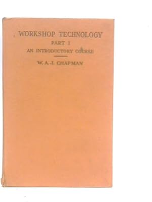 Seller image for Workshop Technology Part I An Introductory Course for sale by World of Rare Books