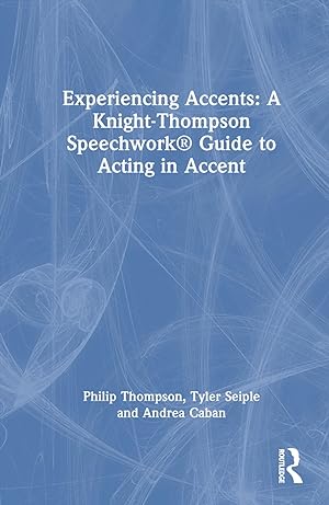 Bild des Verkufers fr Experiencing Accents: A Knight-Thompson Speechwork Guide to Acting in Accent zum Verkauf von moluna