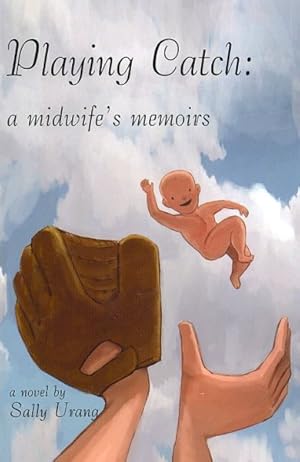 Immagine del venditore per Playing Catch : A Midwife's Memoirs venduto da GreatBookPricesUK