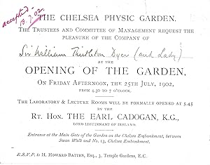 Bild des Verkufers fr [The Chelsea Physic Garden, London.] Printed invitation 'at the Opening of the Garden', and Laboratory andn Lecture Rooms by Earl Cadogan, made out to Director of the Royal Botanic Gardens, Kew, Sir William Thiselton-Dyer, and his wife. zum Verkauf von Richard M. Ford Ltd