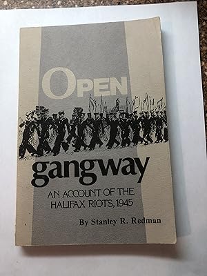 Seller image for Open gangway: The (real) story of the Halifax Navy riot An Account of the Halifax Riots, 1945 for sale by Masons' Books