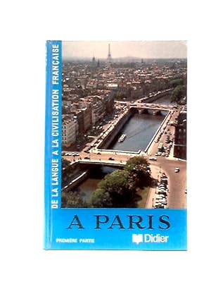 Imagen del vendedor de A Paris: Premiere Partie a la venta por World of Rare Books