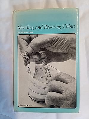Seller image for Mending and Restoring China SIGNED COPY for sale by David Kenyon