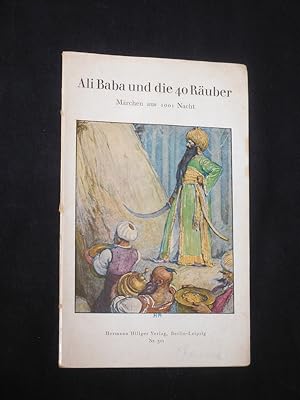 Ali Baba und die 40 Räuber. Ein Märchen aus Tausend und einer Nacht (= Deutsche Jugendbücherei Nr...