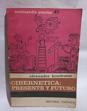 Cibernética: Presente y Futuro - Primera edición en español