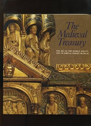 The Medieval Treasury, the Art of the Middle Ages in the Victoria and Albert Museum