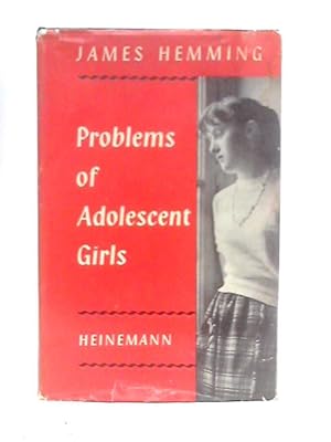 Seller image for Problems of Adolescent Girls for sale by World of Rare Books