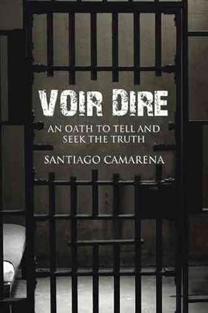 Seller image for Voir Dire : An Oath to Tell and Seek the Truth for sale by GreatBookPricesUK