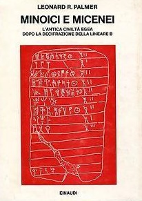 MINOICI E MICENEI. L'antica civiltÃ egea dopo la decifrazione della Lineare B