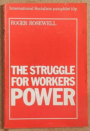 Seller image for The Struggle For Workers Power for sale by Shore Books