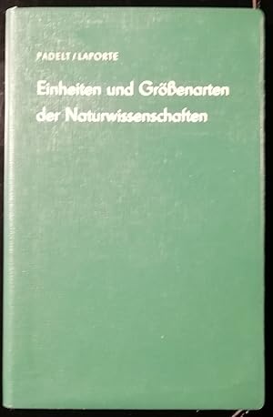 Einheiten und Grössenarten der Naturwissenschaften. 2., erweiterte und verbesserte Auflage