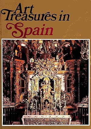 Immagine del venditore per Art Treasures in Spain: Monuments, Masterpieces, Commissions and Collections venduto da M Godding Books Ltd