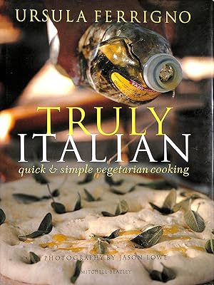 Seller image for Truly Italian: Quick and Simple Vegetarian Cooking for sale by M Godding Books Ltd