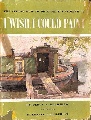 Seller image for I Wish I Could Paint : Demonstration Lessons in Water-Colour for sale by M Godding Books Ltd