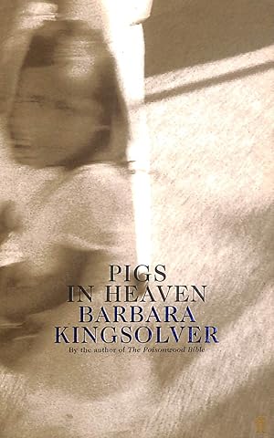 Pigs in Heaven: Author of Demon Copperhead, Winner of the Women?s Prize for Fiction