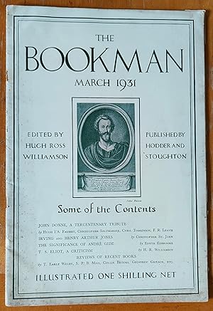 Immagine del venditore per The Bookman, March 1931 no.473, vol.LXXIX / "John Donne, A Tercentenary Tribute" by F R Leavis, Hugh I'A Fausset, Christopher Saltmarshe and Cyril Tomkinson / Christopher St. John "Irving and Henry Arthur Jones" / Edyth Edbrooke "The Significance Of Andre Gide" / H R Williamson "T.S. Eliot, A Criticism" / Geoffrey Grigson "Robert Graves's New Poems" venduto da Shore Books