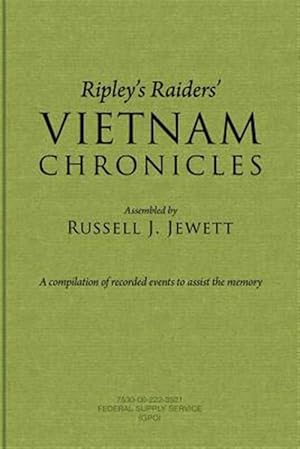 Image du vendeur pour Ripley  s Raiders Vietnam Chronicles : A Compilation of Recorded Events to Assist the Memory mis en vente par GreatBookPricesUK