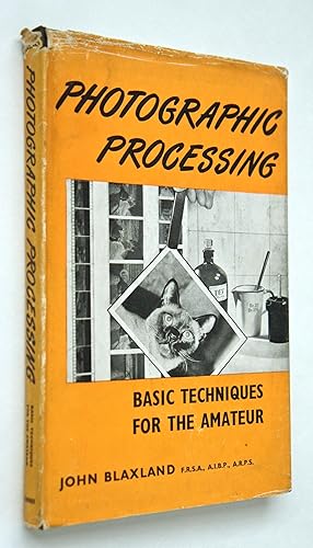 PHOTOGRAPHIC PROCESSING - Basic Techniques for the Amateur