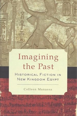 Imagen del vendedor de Imagining the Past : Historical Fiction in New Kingdom Egypt a la venta por GreatBookPricesUK