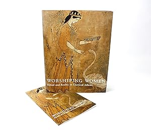 Worshiping Women; Ritual and Reality in Classical Athens. (Worshipping Women)