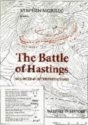 Bild des Verkufers fr The Battle of Hastings: Sources and Interpretations (1) (Warfare in History) zum Verkauf von WeBuyBooks