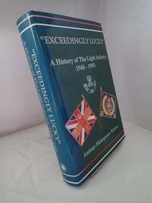 Exceedingly Lucky: A History of the Light Infantry 1968-1993