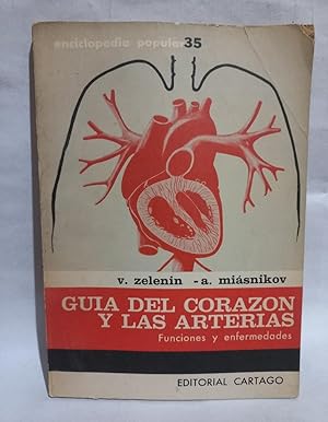 Guía del Corazón y las Arterias, Funciones y Enfermedades