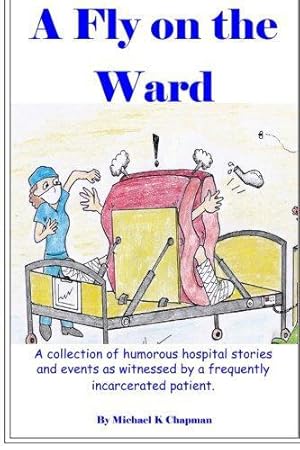 Seller image for A Fly on the Ward: Volume 1 for sale by WeBuyBooks 2