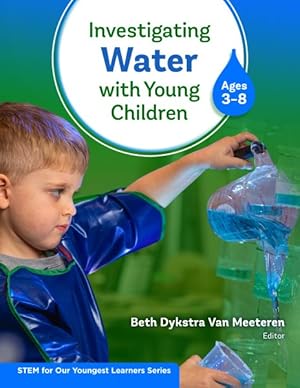 Imagen del vendedor de Investigating Water With Young Children, Ages 3-8 a la venta por GreatBookPricesUK