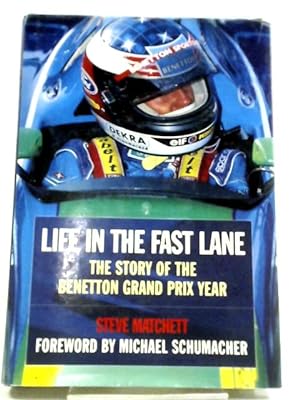 Seller image for Life in the Fast Lane: The Story of the Benetton Grand Prix Year for sale by World of Rare Books