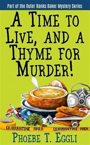 Immagine del venditore per Time to Live and a Thyme for Murder! venduto da GreatBookPricesUK
